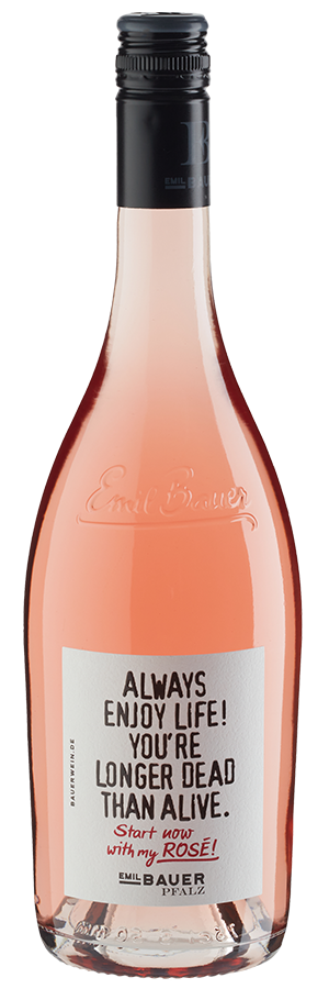 Always enjoy life. You are longer dead than alive – start now with my Rosé! trocken