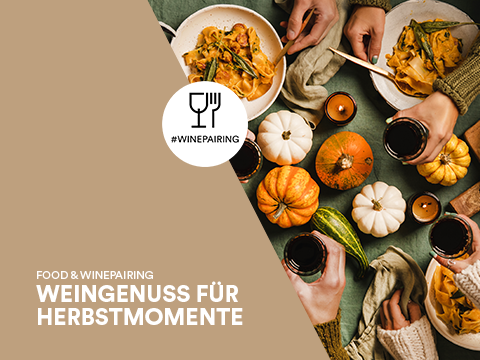 Food & Winepairing - Weingenuss für Herbstmomente